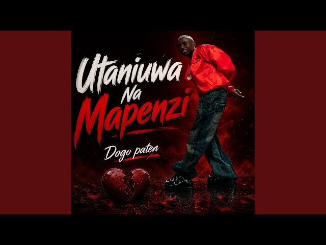 Dogo Paten – Utaniuwa na Mapenzi