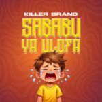 Killer Brand – Sababu Ya Ulofaa (Official Audio 2026) ...