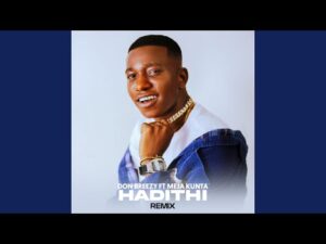 Meja Kunta X Don Breezy – Hadithi Remix