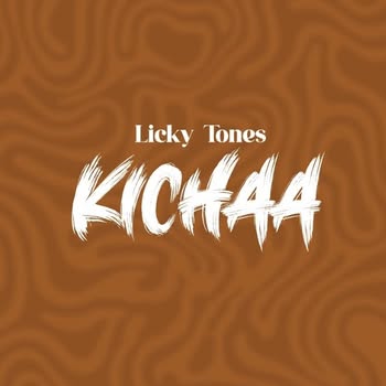 Licky Tones – Kichaa
