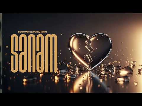 Mucky Tallent X Sunny Voice – Sanam