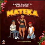 Rashy Tallent Ft. BaroBaro – Mateka (Official Audio 20...